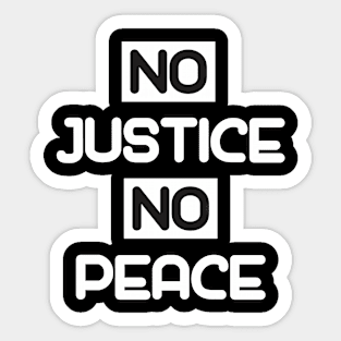 no justice - no peace Sticker